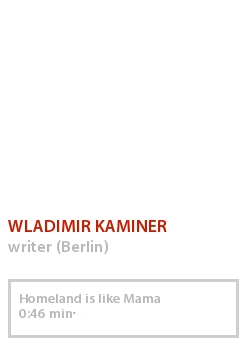 WLADIMIR KAMINER - A HOMLAND IS LIKE MAMA