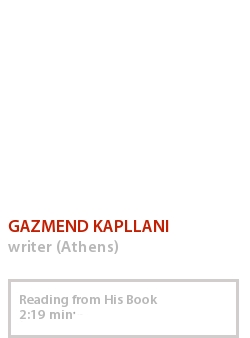 GAZMEND KAPLLANI - READING FROM HIS BOOK
