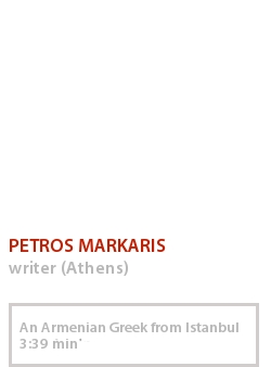 PETROS MARKARIS - AN ARMENIAN GREEK FROM ISTANBUL