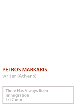 PETROS MARKARIS - THERE HAS ALWAYS BEEN IMMIGRATION