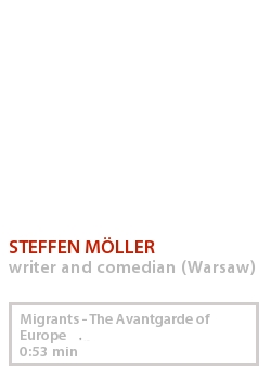 STEFFEN MÖLLER - MIGRANTS - THE AVANTGARDE OF EUROPE