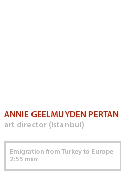 ANNIE GEELMUYDEN PERTAN - EMIGRATION FROM TURKEY TO EUROPE