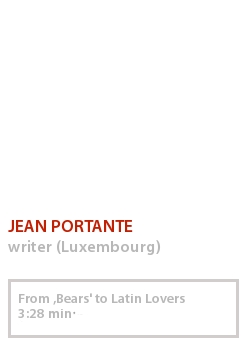 JEAN PORTANTE - FROM ‚BEARS’ TO LATIN LOVERS